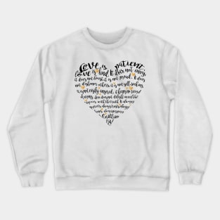 Love is patient Crewneck Sweatshirt